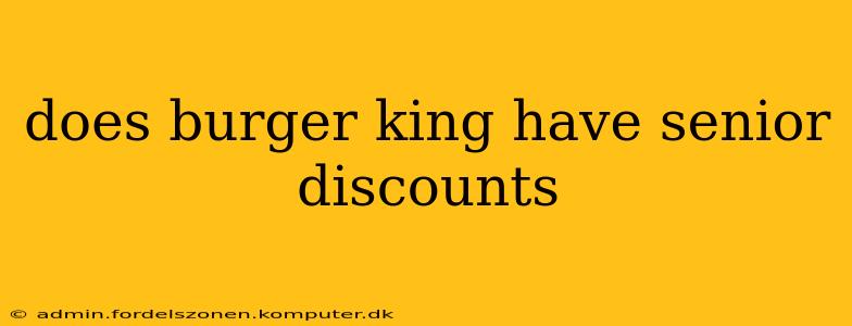 does burger king have senior discounts