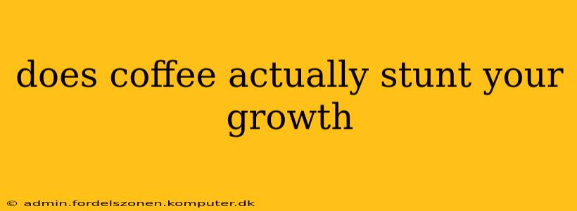 does coffee actually stunt your growth