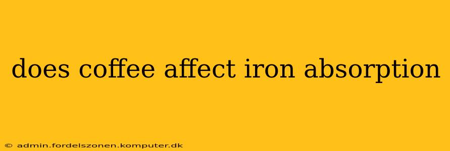 does coffee affect iron absorption