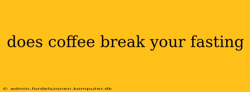 does coffee break your fasting