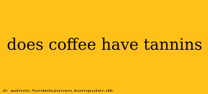 does coffee have tannins