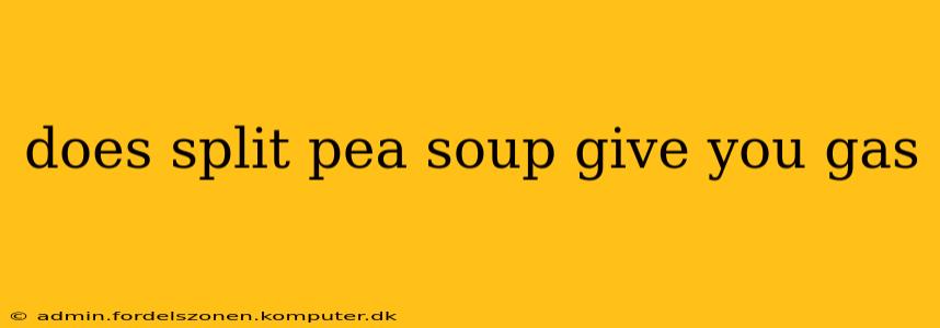 does split pea soup give you gas