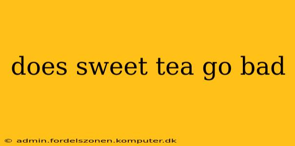 does sweet tea go bad
