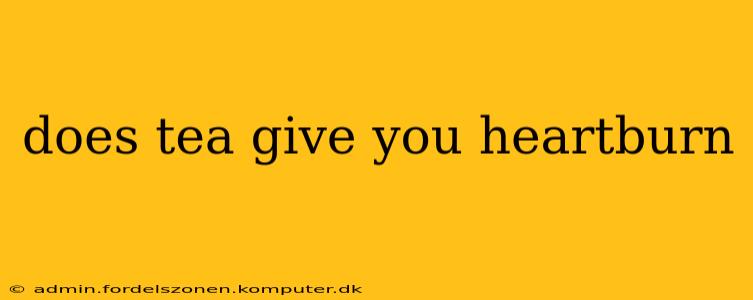 does tea give you heartburn