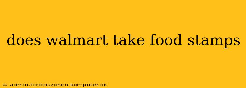 does walmart take food stamps