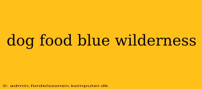 dog food blue wilderness
