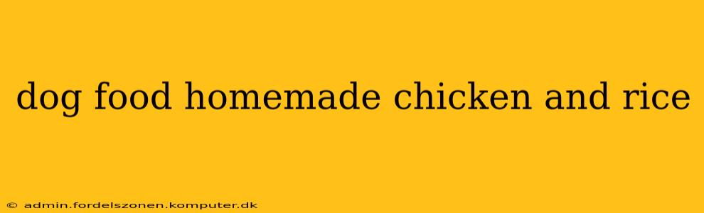 dog food homemade chicken and rice