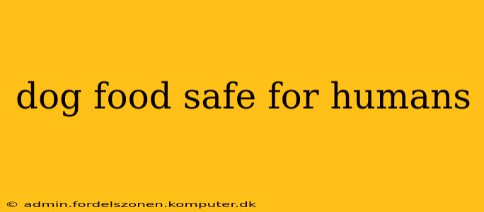 dog food safe for humans