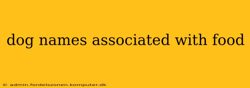 dog names associated with food
