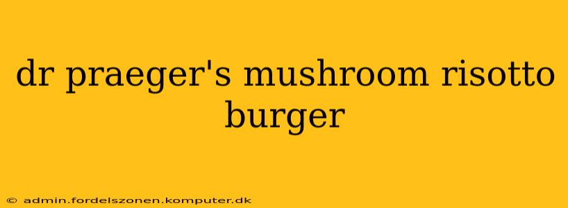 dr praeger's mushroom risotto burger