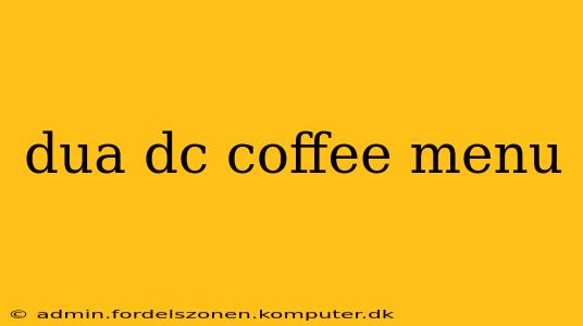 dua dc coffee menu