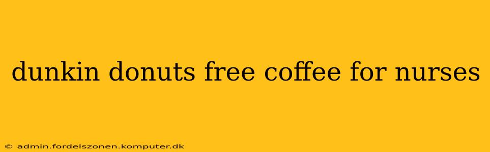 dunkin donuts free coffee for nurses