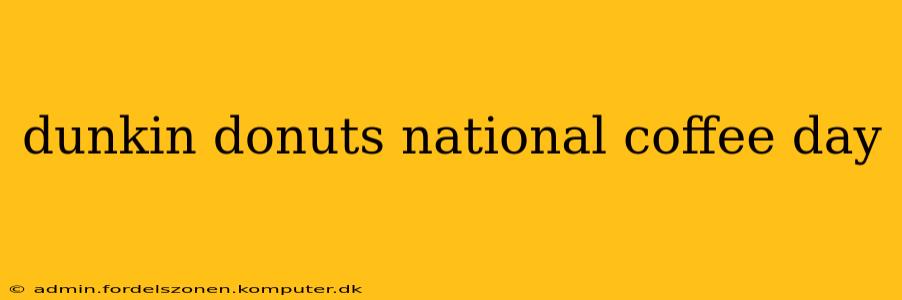 dunkin donuts national coffee day