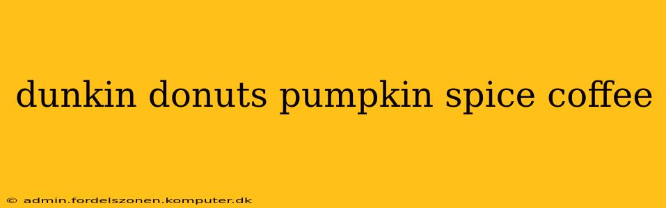 dunkin donuts pumpkin spice coffee