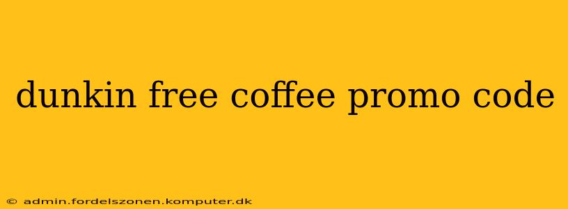 dunkin free coffee promo code