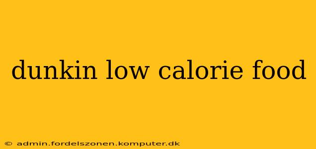 dunkin low calorie food