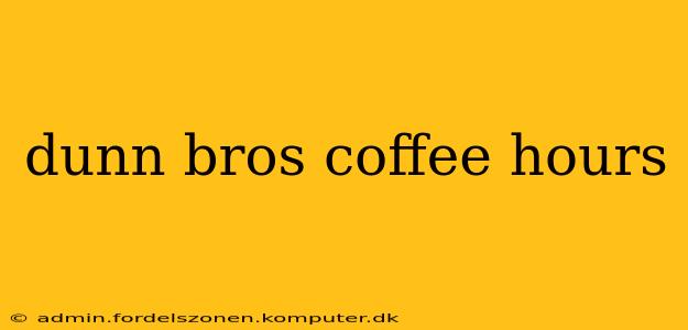 dunn bros coffee hours