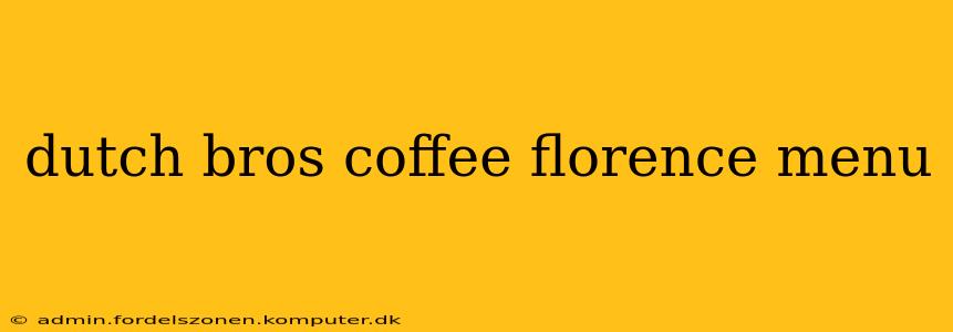 dutch bros coffee florence menu