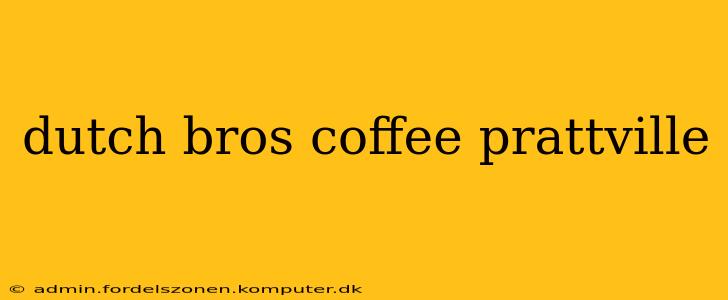 dutch bros coffee prattville