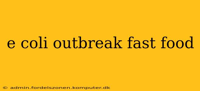 e coli outbreak fast food