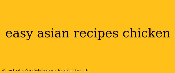 easy asian recipes chicken