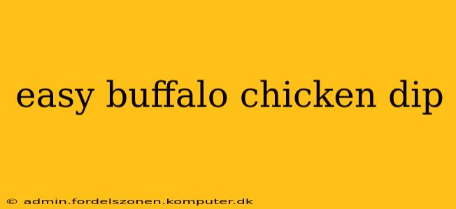 easy buffalo chicken dip