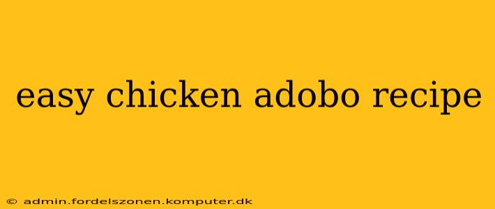 easy chicken adobo recipe