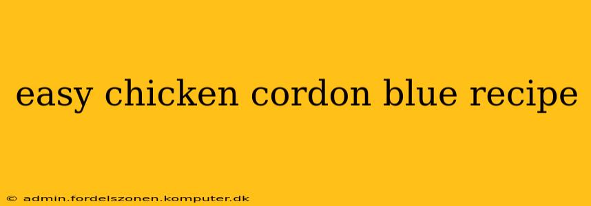 easy chicken cordon blue recipe