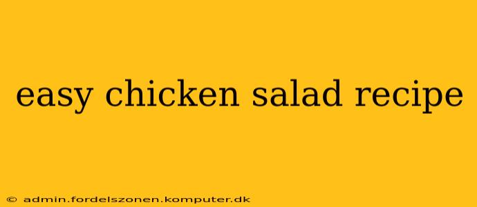 easy chicken salad recipe