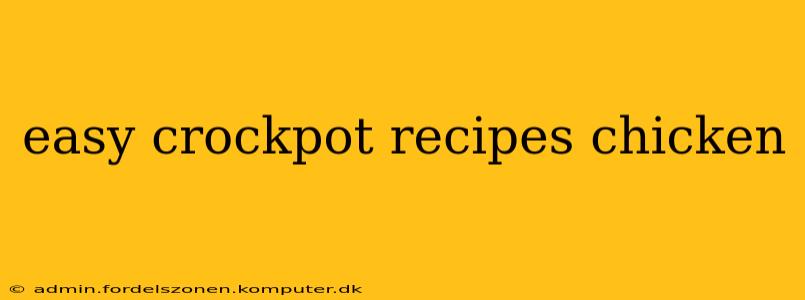 easy crockpot recipes chicken