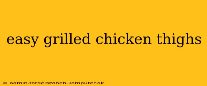 easy grilled chicken thighs