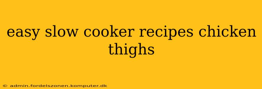 easy slow cooker recipes chicken thighs