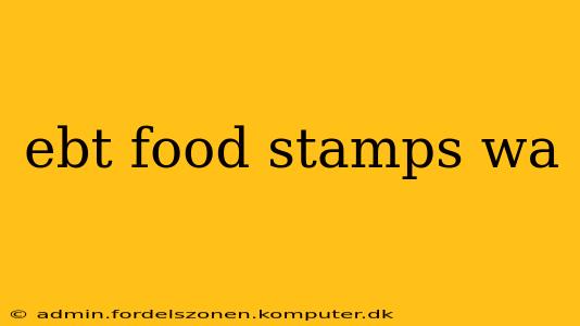 ebt food stamps wa