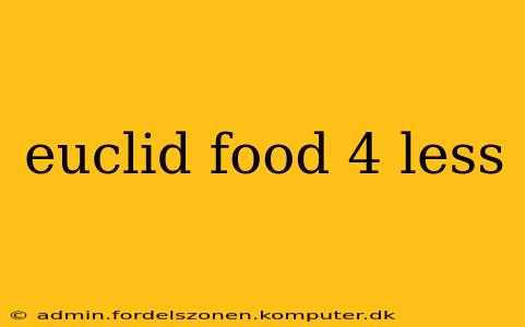 euclid food 4 less