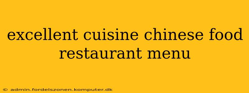 excellent cuisine chinese food restaurant menu