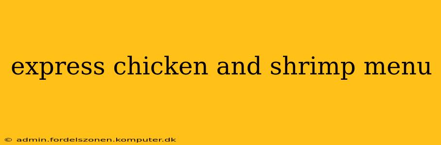 express chicken and shrimp menu