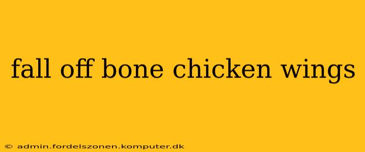 fall off bone chicken wings