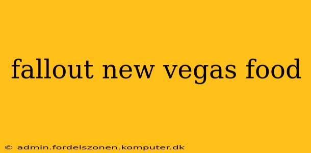 fallout new vegas food