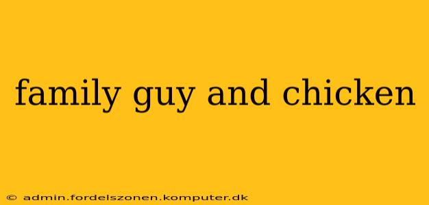 family guy and chicken