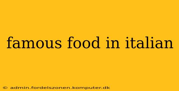 famous food in italian