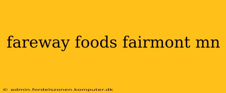fareway foods fairmont mn