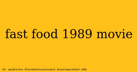 fast food 1989 movie