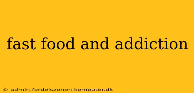 fast food and addiction