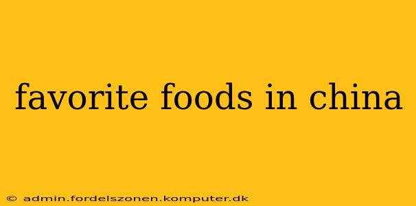 favorite foods in china