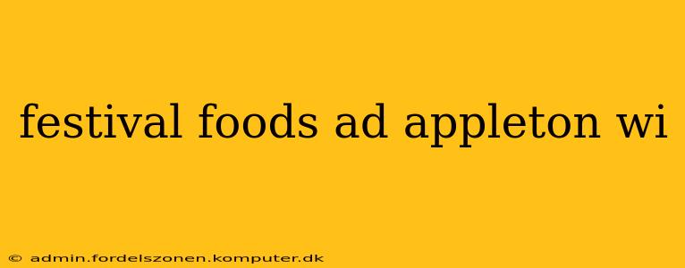 festival foods ad appleton wi