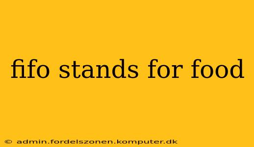 fifo stands for food