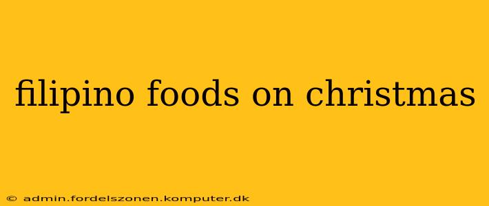 filipino foods on christmas