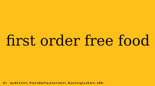 first order free food