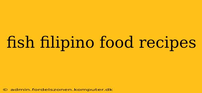 fish filipino food recipes