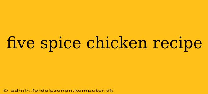 five spice chicken recipe